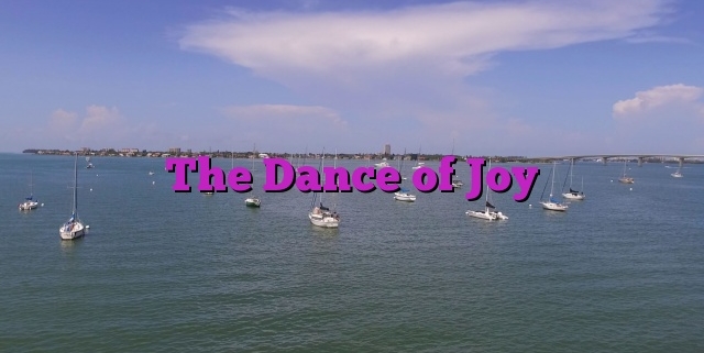The Dance of Joy