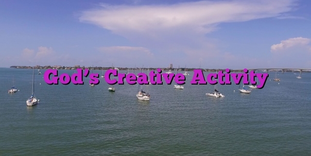 God’s Creative Activity