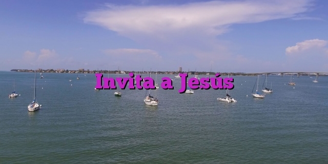 Invita a Jesús