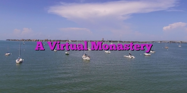 A Virtual Monastery