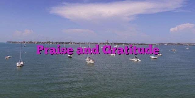 Praise and Gratitude