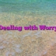 Dealing with Worry
