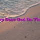 Why Does God Do That?