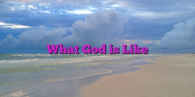 What God is Like