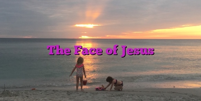 The Face of Jesus