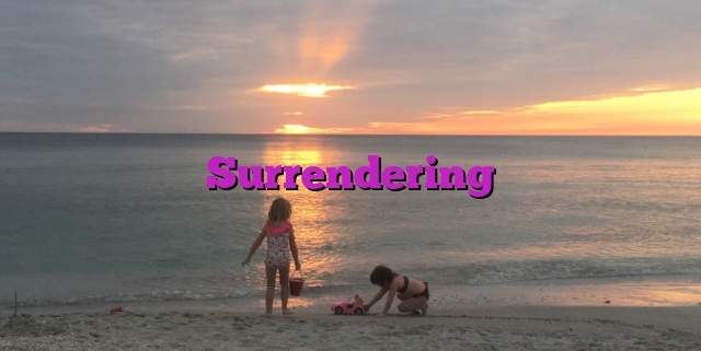 Surrendering