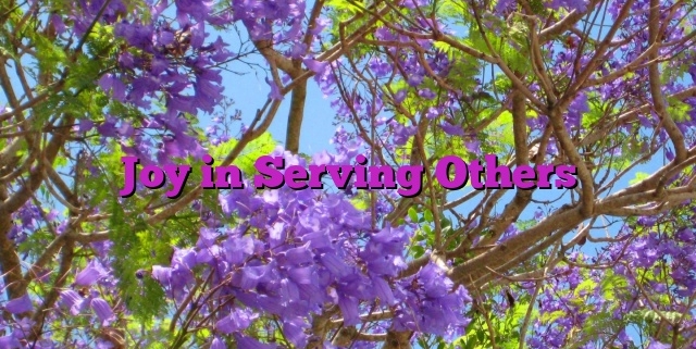 Joy in Serving Others
