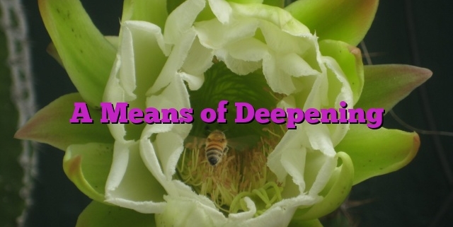 A Means of Deepening