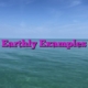 Earthly Examples